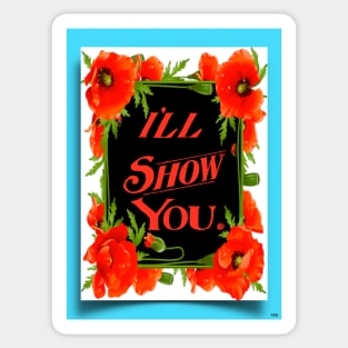 I'LL SHOW YOU POWER MESSAGE Sticker